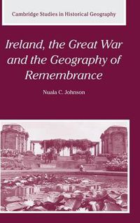 Cover image for Ireland, the Great War and the Geography of Remembrance