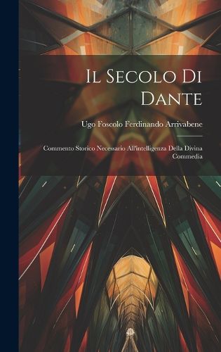 Cover image for Il Secolo di Dante