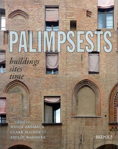 Cover image for Palimpsests: Buildings, Sites, Time