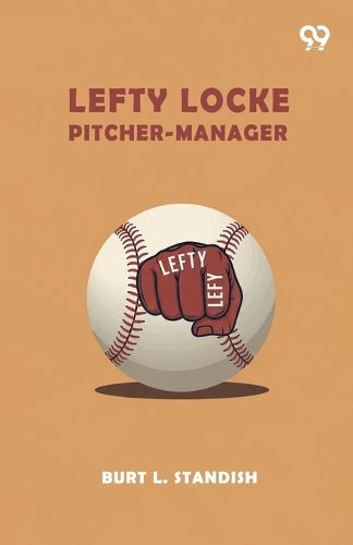 Cover image for Lefty Locke Pitcher-Manager (Edition1)