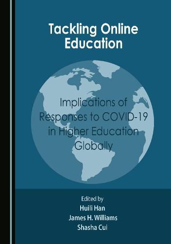 Cover image for Tackling Online Education: Implications of Responses to COVID-19 in Higher Education Globally