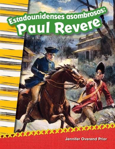 Cover image for Estadounidenses asombrosos: Paul Revere (Amazing Americans: Paul Revere) (Spanish Version)