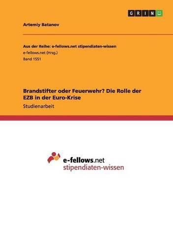 Cover image for Brandstifter oder Feuerwehr? Die Rolle der EZB in der Euro-Krise