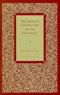 Cover image for The American Constitution and Its Provenance