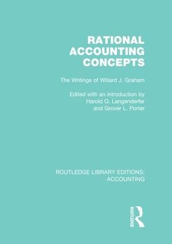 Cover image for Rational Accounting Concepts (RLE Accounting): The Writings of Willard J. Graham