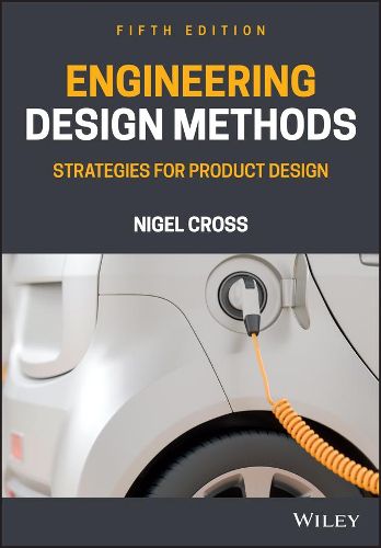 Cover image for Engineering Design Methods - Strategies for Product Design Fifth Edition