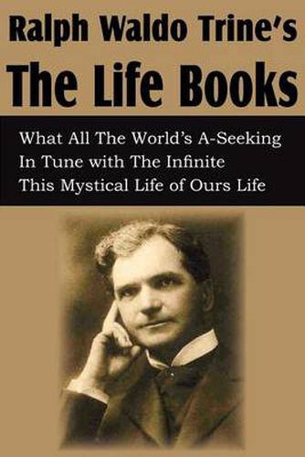 Cover image for Ralph Waldo Trine'sThe Life Books