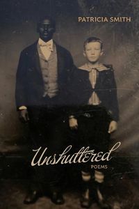 Cover image for Unshuttered: Poems