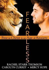 Cover image for Fearless: Free in Christ in an Age of Anxiety