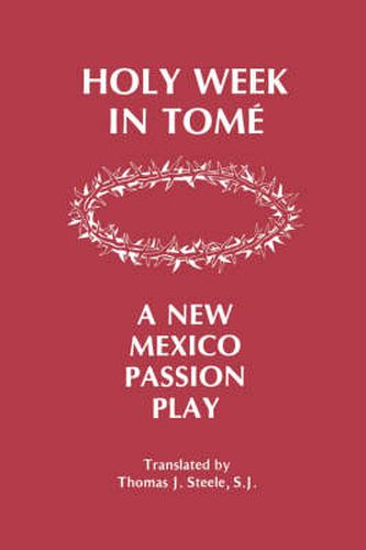 Cover image for Holy Week in Tome: A New Mexico Passion Play