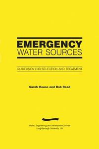 Cover image for Emergency Water Sources: Guidelines for selection and treatment