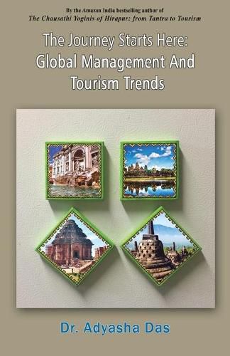 Cover image for The Journey Starts Here: Global Management And Tourism Trends