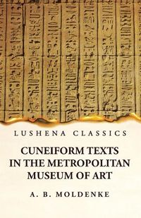 Cover image for Cuneiform Texts in the Metropolitan Museum of Art