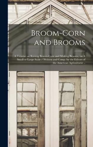 Cover image for Broom-corn and Brooms