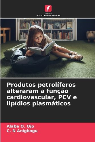 Cover image for Produtos petroliferos alteraram a funcao cardiovascular, PCV e lipidios plasmaticos