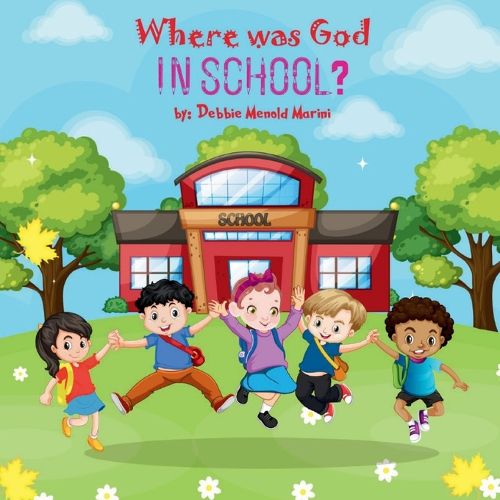 Cover image for Where Was God In School?