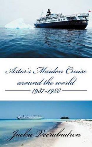 Cover image for Astor's Maiden Cruise Around the World 1987-1988