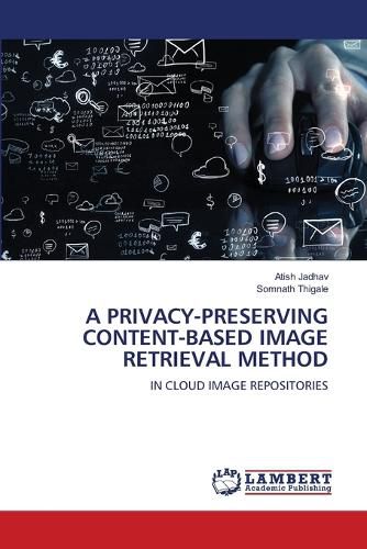 Cover image for A Privacy-Preserving Content-Based Image Retrieval Method