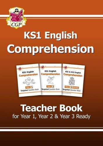 KS1 English Targeted Comprehension: Teacher Book 1 for Year 1, Year 2 & Year 3 Ready