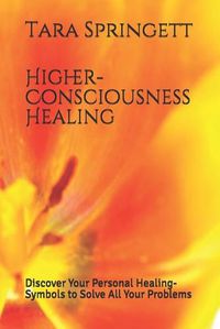 Cover image for Higher-Consciousness Healing