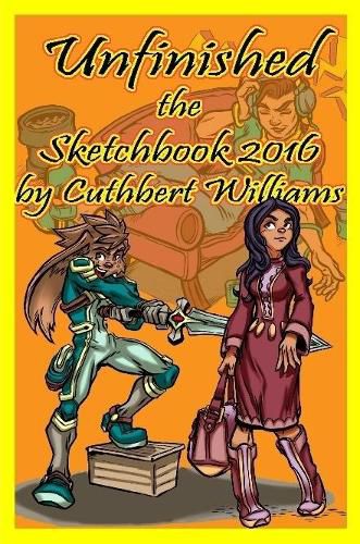 Cover image for Unfinished the Sketchbook 2016