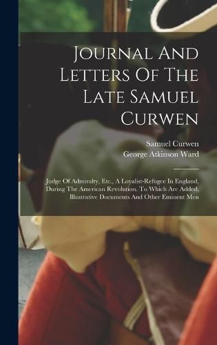 Cover image for Journal And Letters Of The Late Samuel Curwen