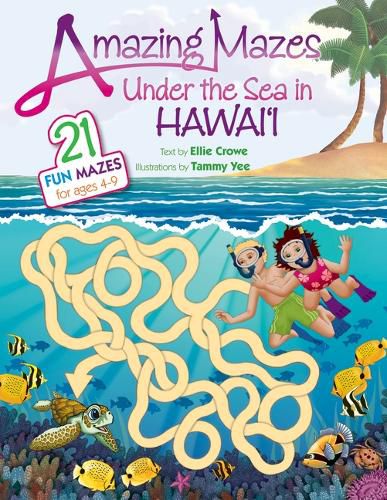 Cover image for Amazing Mazes Under the Sea in Hawaii