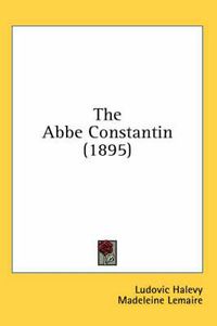 Cover image for The ABBE Constantin (1895)