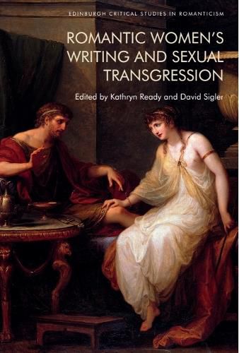 Cover image for Romantic Women's Writing and Sexual Transgression