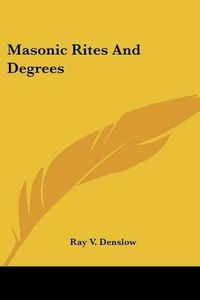 Cover image for Masonic Rites and Degrees