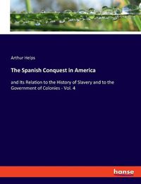 Cover image for The Spanish Conquest in America