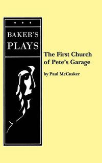 Cover image for The First Church of Pete's Garage