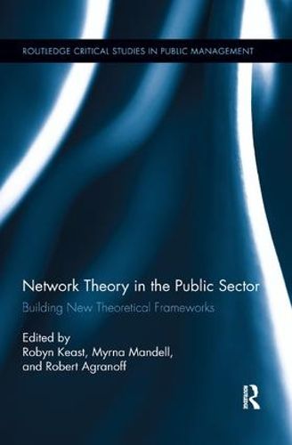 Cover image for Network Theory in the Public Sector: Building New Theoretical Frameworks