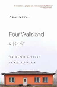 Cover image for Four Walls and a Roof: The Complex Nature of a Simple Profession