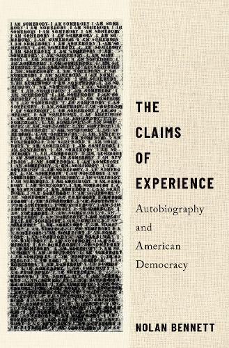 Cover image for The Claims of Experience: Autobiography and American Democracy