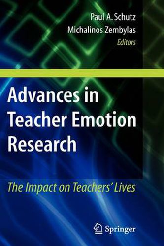 Advances in Teacher Emotion Research: The Impact on Teachers' Lives