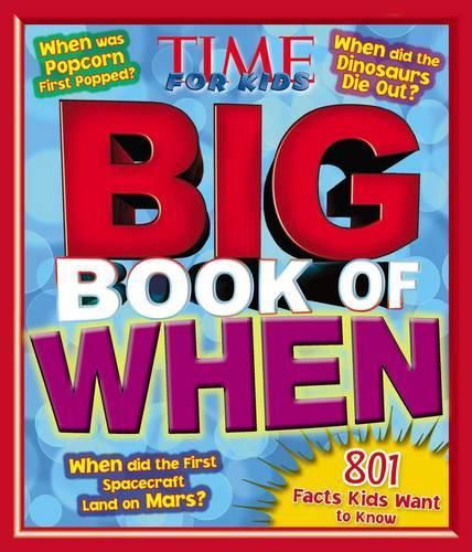 Big Book of When: 801 Facts Kids Want to Know