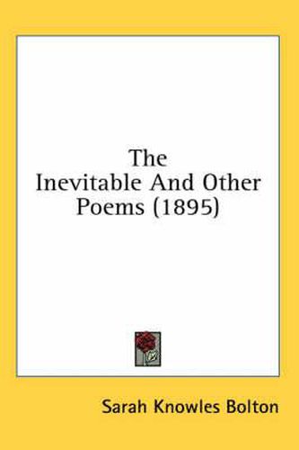 Cover image for The Inevitable and Other Poems (1895)