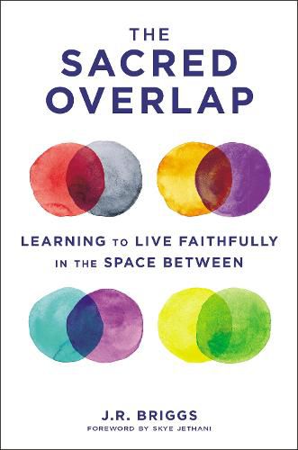 Cover image for The Sacred Overlap: Learning to Live Faithfully in the Space Between