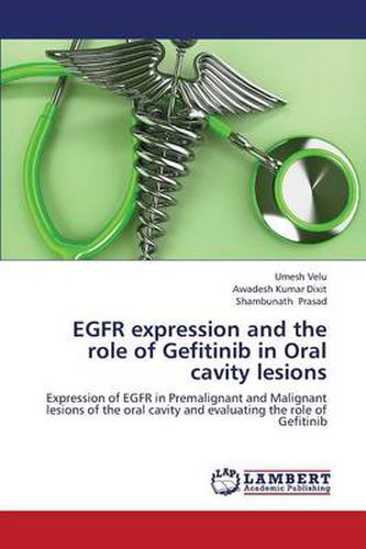 Cover image for EGFR expression and the role of Gefitinib in Oral cavity lesions