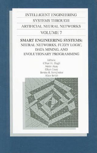 Intelligent Engineering Systems Through Artificial Neural Networks v. 7; Proceedings of the 1997 Artificial Neural Networks in Engineering Conference (ANNIE '97)