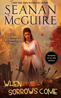 Cover image for When Sorrows Come: An October Daye Novel