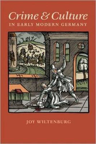 Cover image for Crime and Culture in Early Modern Germany