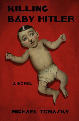 Cover image for Killing Baby Hitler