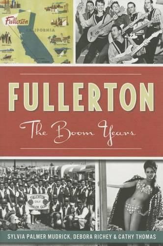 Fullerton: The Boom Years