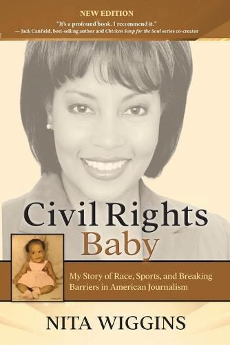 Cover image for Civil Rights Baby: My Story of Race, Sports, and Breaking Barriers in American Journalism