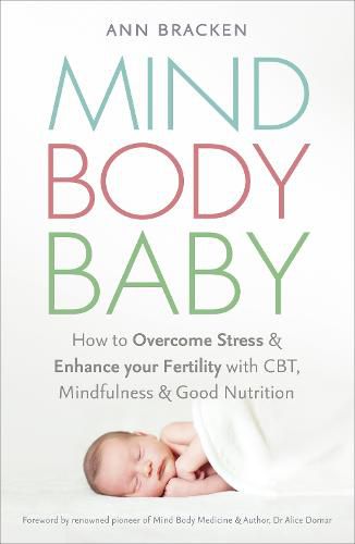 Cover image for Mind Body Baby: How to eat, think and exercise to give yourself the best chance at conceiving