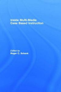 Cover image for Inside Multi-Media Case Based Instruction