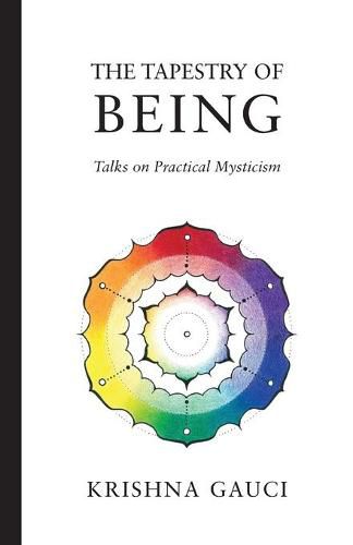 Cover image for The Tapestry of Being: Talks on Practical Mysticism