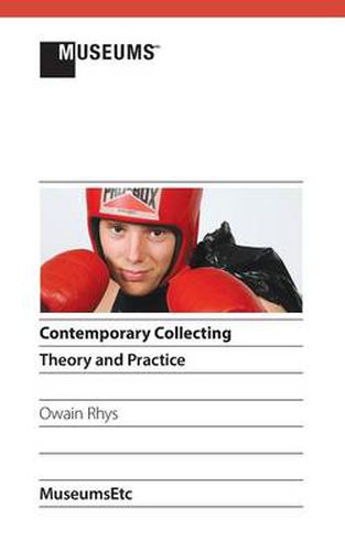 Contemporary Collecting: Theory and Practice